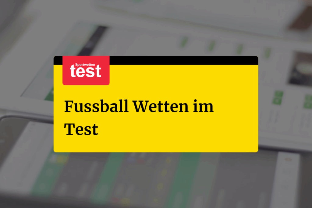 Fussball Wetten im Test