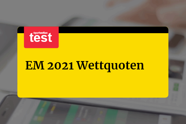 EM 2021 Quoten